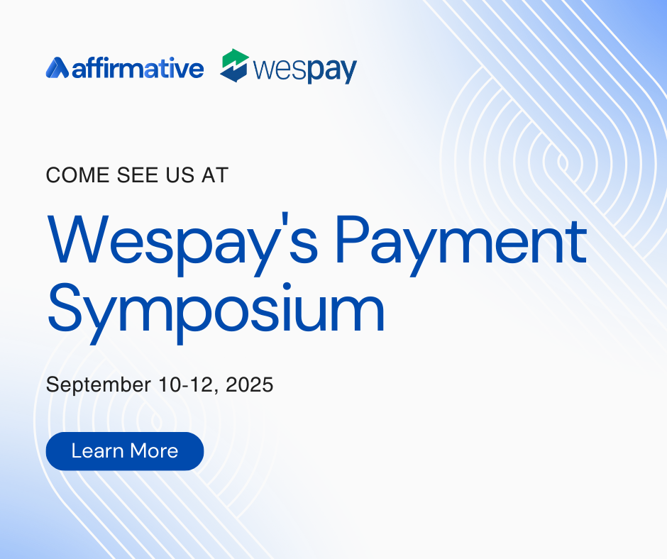 Wespay's Payment Symposium Featuring Affirmative Technologies