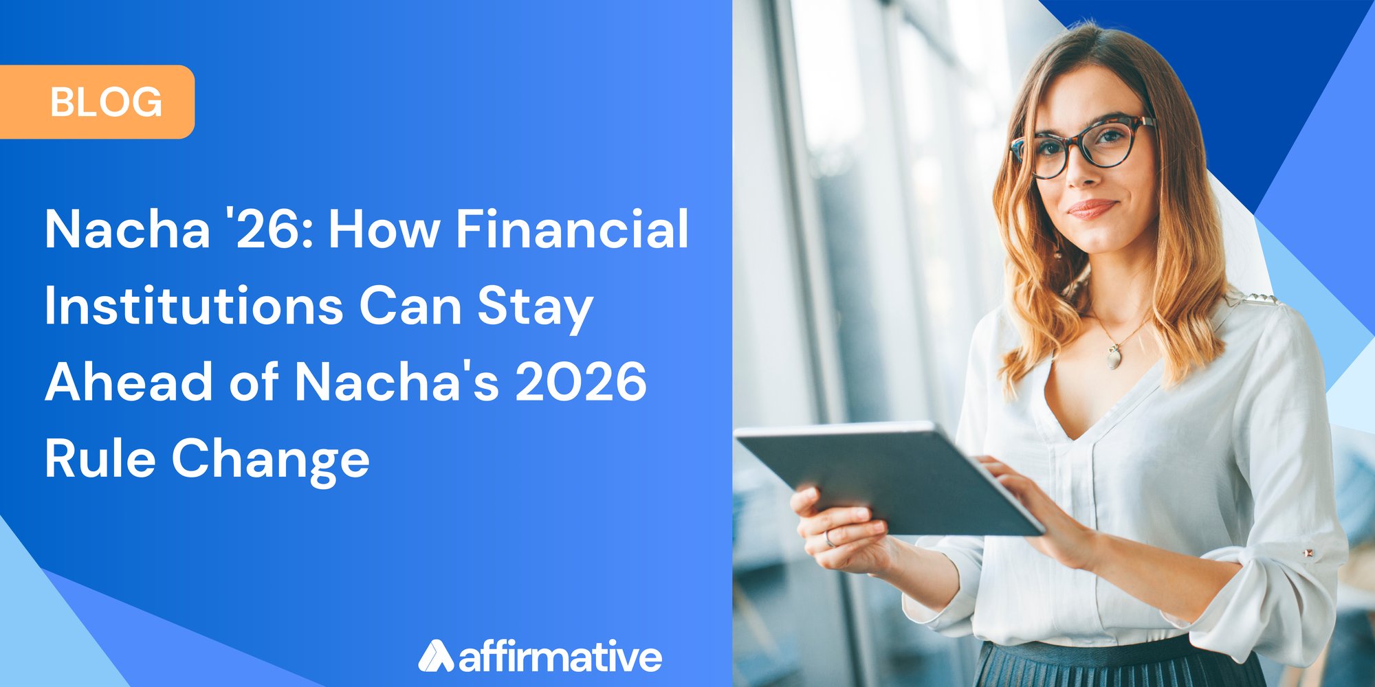 Nacha 2026 Rule Change Affirmative's Solution