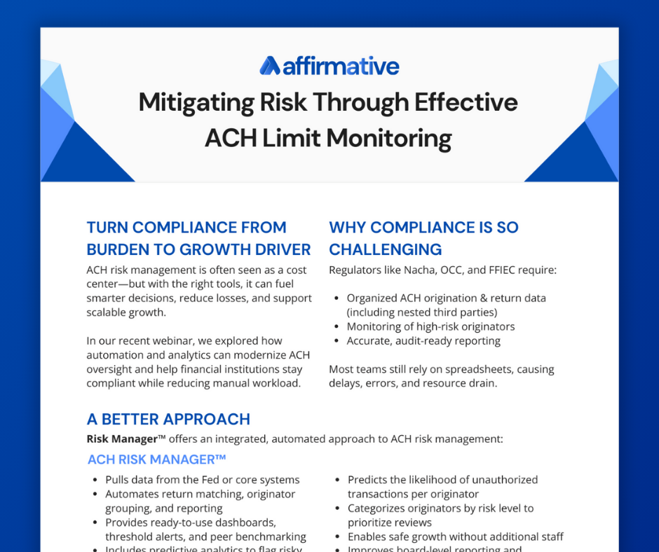 Affirmative helps mitigate risk through effective ACH limit monitoring for banks, credit unions, and financial institutions across the U.S. 